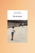 Sur tes traces